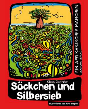 Söckchen und Silbersieb de Klaus Goehrke