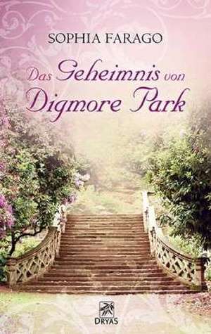 Das Geheimnis von Digmore Park de Sophia Farago