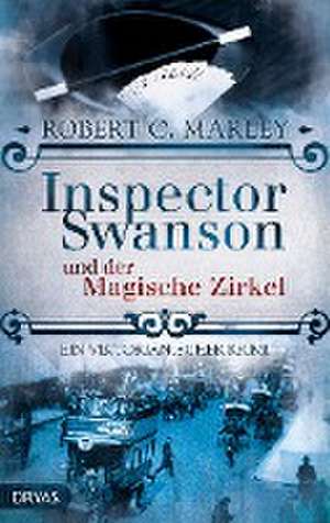 Inspector Swanson und der Magische Zirkel de Robert C. Marley