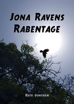 Jona Ravens Rabentage de Ruth Gontrum