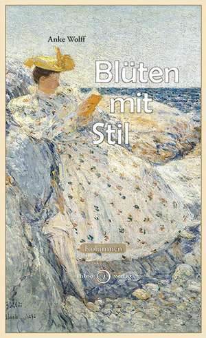 Blüten mit Stil de Anke Wolff