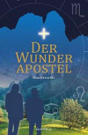 Der Wunderapostel de Hans Sterneder