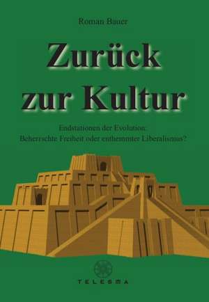 Zurück zur Kultur de Roman Bauer