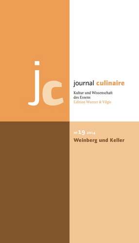 Journal Culinaire No. 19: Weinberg und Keller de Ulrich Fischer