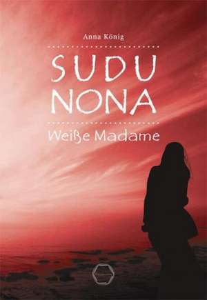 Sudu Nona de Anna König