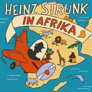 Heinz Strunk in Afrika de Heinz Strunk