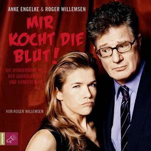 Mir kocht die Blut! de Roger Willemsen