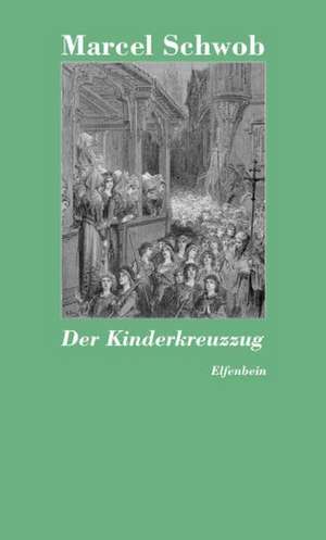 Der Kinderkreuzzug de Marcel Schwob