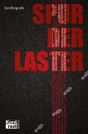 Spur der Laster de Jan Bergrath