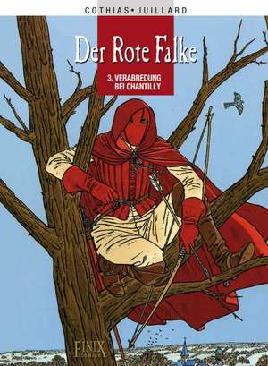 Der Rote Falke 03. Treffen bei Chantilly de Patrick Cothias