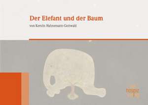 Der Elefant und der Baum de Kerstin Hahnemann-Gottwald