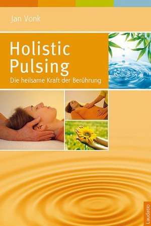 Holistic Pulsing de Jan Vonk