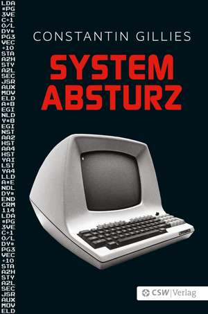 Systemabsturz de Constantin Gillies