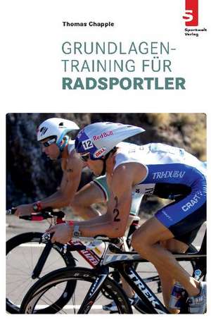 Grundlagentraining für Radsportler de Thomas Chapple