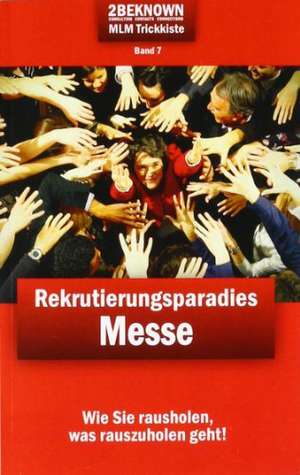 REKRU-TIER MLM Trickkiste Band 7: Rekrutierungsparadies Messe de Tobias Schlosser