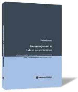 Zinsmanagement in Industrieunternehmen de Stefan Leippe