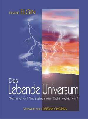 Das Lebende Universum de Duane Elgin