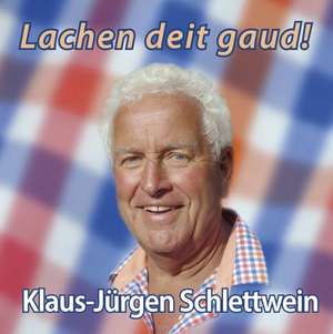 Lachen deit gaud! de Klaus-Jürgen Schlettwein