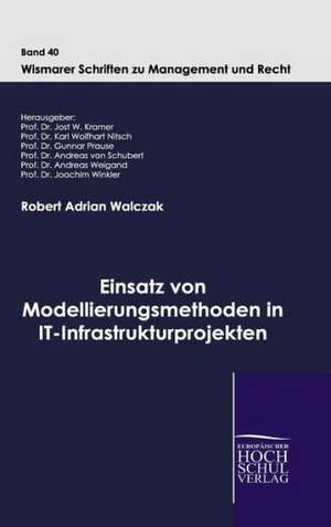 Einsatz von Modellierungsmethoden in IT-Infrastrukturprojekten de Robert Adrian Walczak