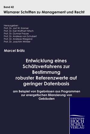 Entwicklung eines Schätzverfahrens zur Bestimmung robuster Referenzwerte auf geringer Datenbasis unbekannter Güte de Marcel Brätz