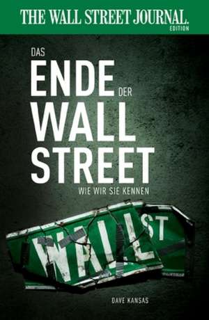 Das Ende der Wall Street de Dave Kansas