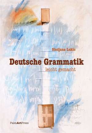 Deutsche Grammatik de Sladjana Lukic