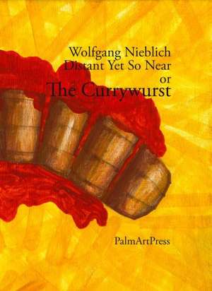 The Currywurst de Wolfgang Nieblich