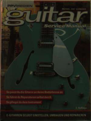 Guitar Service Manual de Michael Schneider