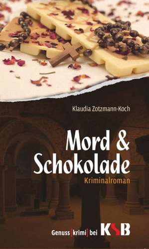 Mord & Schokolade de Klaudia Zotzmann-Koch