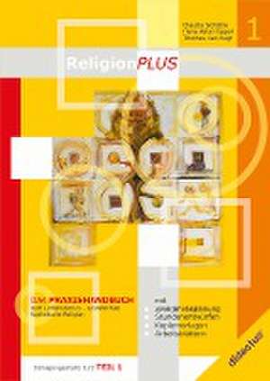 ReligionPLUS - Praxishandbuch Jahrgangsstufe 1/2 - Teil 1 de Claudia Schäble