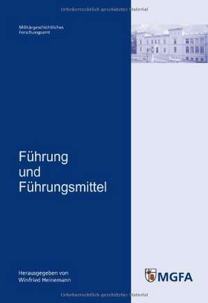 Führung und Führungsmittel de Winfried Heinemann