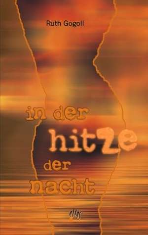 In der Hitze der Nacht de Ruth Gogoll