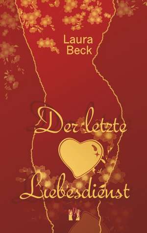 Der letzte Liebesdienst de Laura Beck