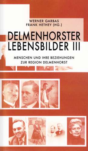 Delmenhorster Lebensbilder 3 de Werner Garbas