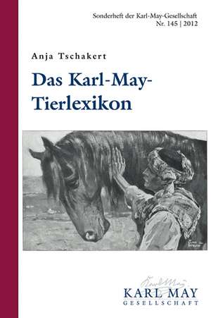 Das Karl-May-Tierlexikon de Anja Tschakert