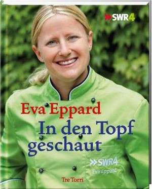 In den Topf geschaut de Eva Eppard