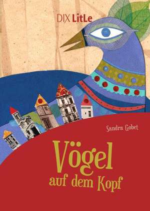 Vögel auf dem Kopf de Sandra Gobet