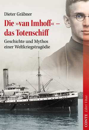 Die »van Imhoff« - das Totenschiff de Dieter Gräbner