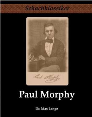 Paul Morphy de Max Lange