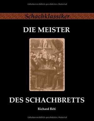 Die Meister des Schachbretts de Richard Réti