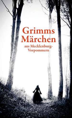 Grimms Märchen aus Mecklenburg-Vorpommern de Helmut Borth