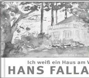 Ich weiß ein Haus am Wasser de Hans Fallada