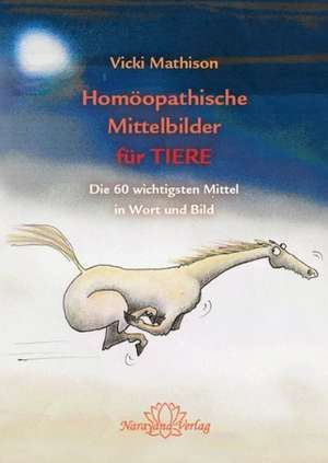 Homöopathische Mittelbilder für Tiere de Vicki Mathison