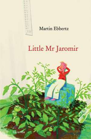 Little Mr. Jaromir de Martin Ebbertz