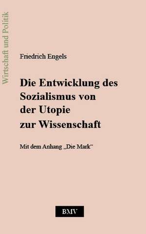 Die Entwicklung des Sozialismus von der Utopie zur Wissenschaft de Friedrich Engels