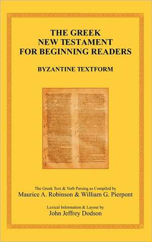 The Greek New Testament for Beginning Readers de John Jeffrey Dodson