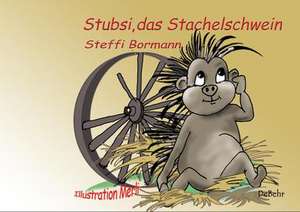 Stubsi, das Stachelschwein, ist einsam de Steffi Bormann