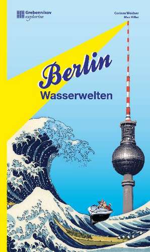 Berlin Wasserwelten de Max Hiller