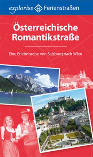 Österreichische Romantikstraße de Sonja Franzke