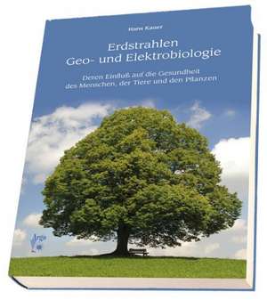 Erdstrahlen Geo- und Elektrobiologie de Hans Kauer